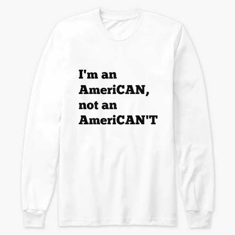 AmeriCAN, not an AmeriCAN'T